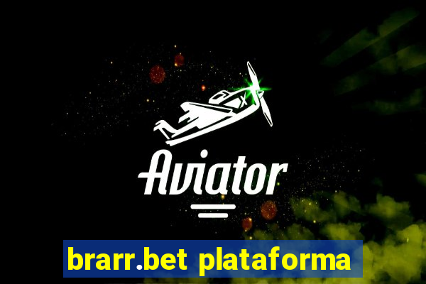 brarr.bet plataforma